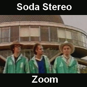 Soda Stereo : Zoom